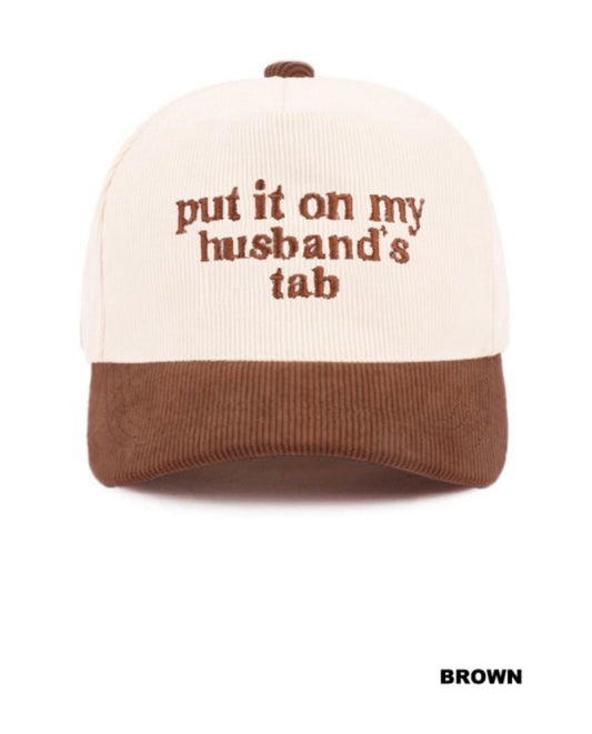 Two Tone Corduroy “Put It On My Husband’s Tab” Brown