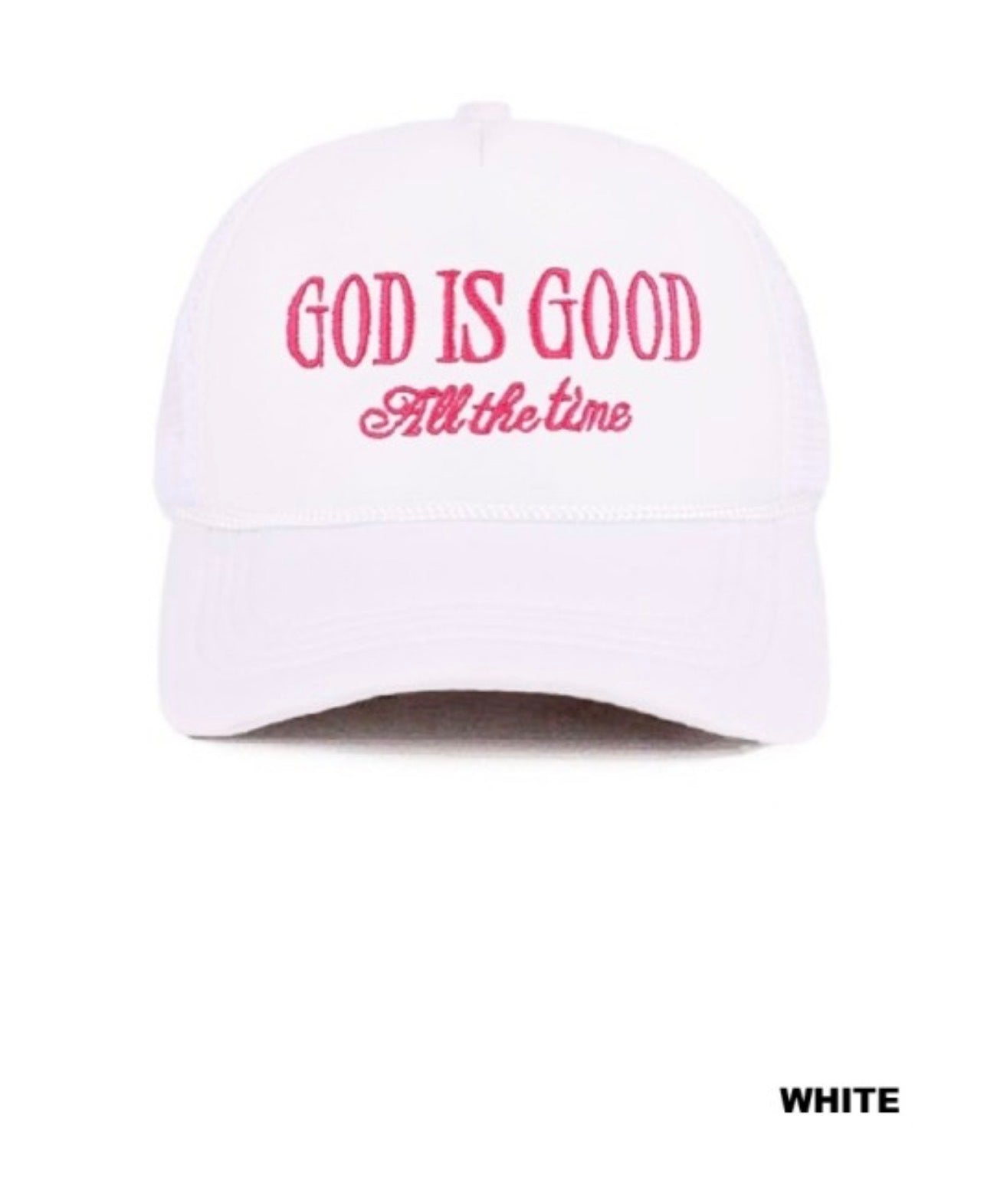 Trucker Hat God Is Good All The Time White